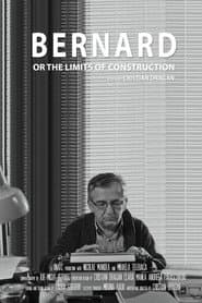 Bernard or the Limits of Construction