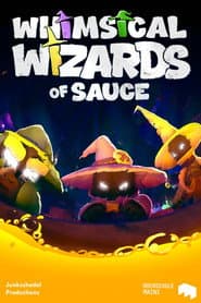 The Whimsical Wizards Of Sauce