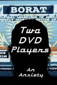 Two DVD Players: An Anxiety