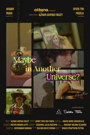 Maybe, in Another Universe?