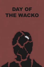 Day of the Wacko