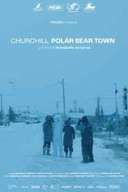 Churchill, Polar Bear Town