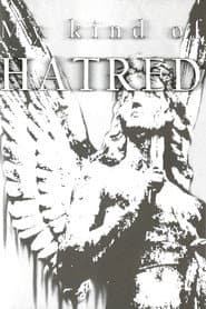 My Kind Of Hatred
