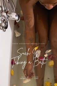 Such is Taking a Bath
