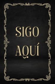 Sigo aquí