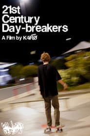 21st Century Day-Breakers