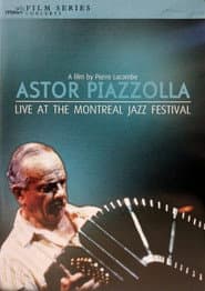 Astor Piazzolla - Live at the Montreal Jazz Festival