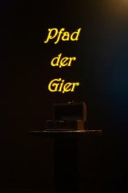 Pfad der Gier