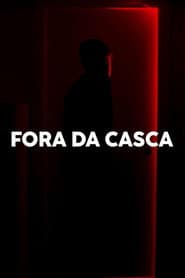 FORA DA CASCA