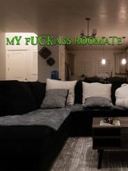 My Fuckass Roommate