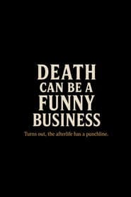 Death Can Be a Funny Business