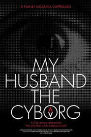 My Husband, the Cyborg