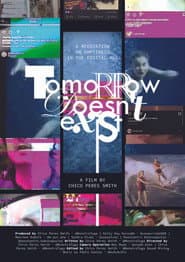 Tomorrow Doesn't Exist