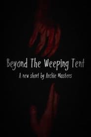 Beyond The Weeping Tent