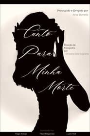 Canto Para Minha Morte