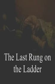The Last Rung on the Ladder