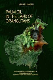 Palm Oil in the Land of Orangutans