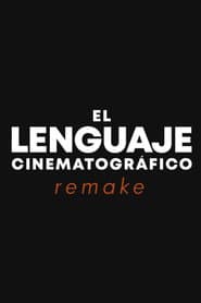El lenguaje cinematográfico REMAKE