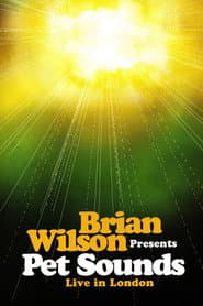Brian Wilson Presents: Pet Sounds – Live in London