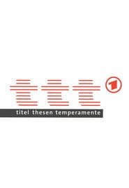 Titel, Thesen, Temperamente