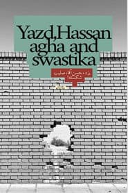 Yazd, Hassan Agha And Swastika