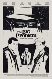 The Big Problem