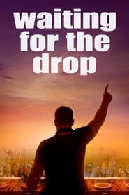 Waiting For The Drop - Rise of the Superstar DJs