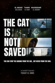 The cat is not saved