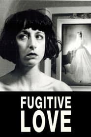 Fugitive Love