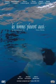 Les hommes pleurent aussi
