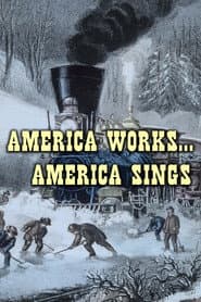 America Works...America Sings