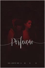 Perfeição, No Limite do Amor no Theatro Via Sul