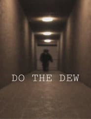 DO THE DEW