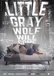 A Little Gray Wolf Will Come