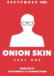 Onion Skin: Part One