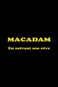 Macadam: En suivant son rêve