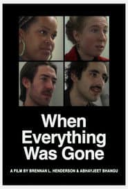 When Everything Was Gone