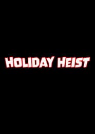Holiday Heist