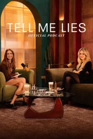 Tell Me Lies: Official Podcast