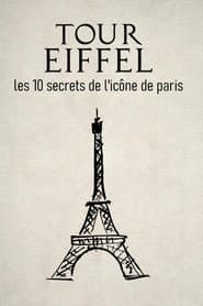 Tour Eiffel : les 10 secrets de l'icône de Paris