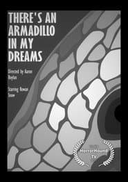 There's An Armadillo In My Dreams