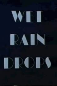Wet Rain Drops