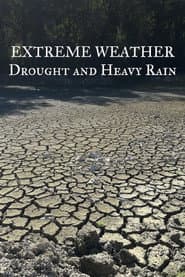 Extreme Weather: Drought and Heavy Rain