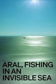 Aral, Fishing in an Invisible Sea