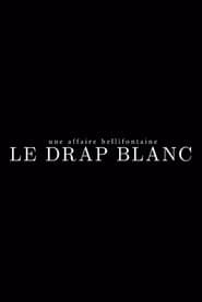 Une affaire bellifontaine : le drap blanc