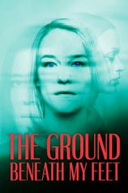 The Ground Beneath My Feet