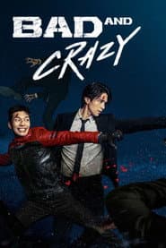 Bad and Crazy