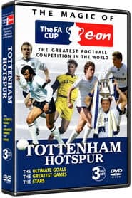 Tottenham Hotspur F.C. - The Magic of the F.A. Cup