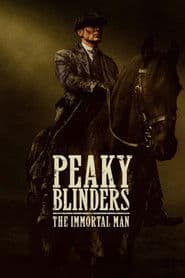 Peaky Blinders: The Immortal Man