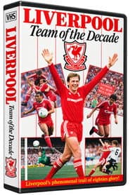 Liverpool F.C. - Team of the Decade